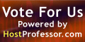 Vote us - Powered by HostProfessor.com